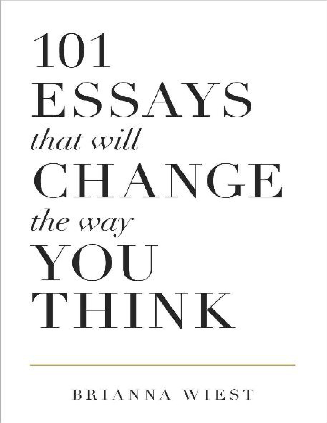 101 Essays That Will Change The Way You Think book cover